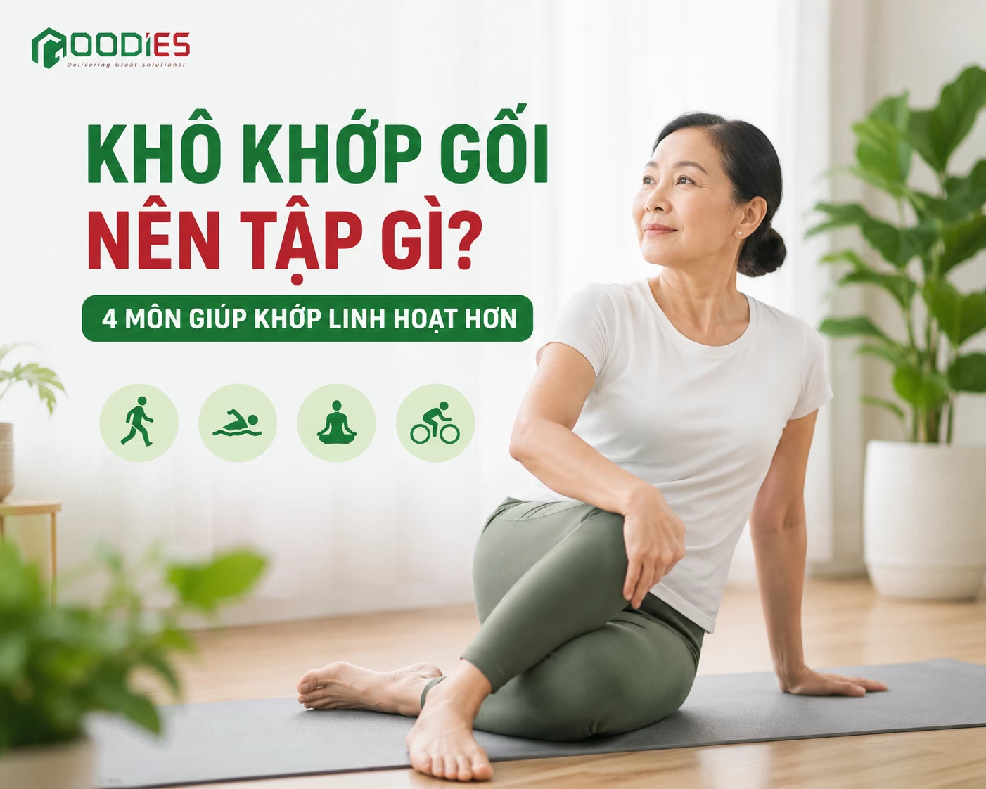 BỊ KHÔ KHỚP GỐI NÊN TẬP GÌ? 4 MÔN VẬN ĐỘNG GIÚP KHỚP KHỎE HƠN